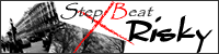 Step Beat �~ Risky