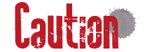 Caution -������-